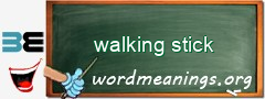 WordMeaning blackboard for walking stick